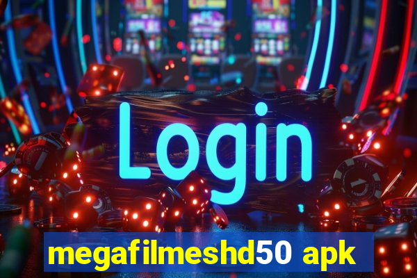 megafilmeshd50 apk